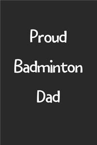 Proud Badminton Dad