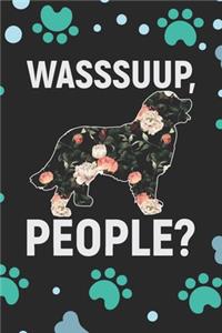 Wasssuup, People?