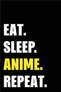 Eat Sleep Anime Repeat