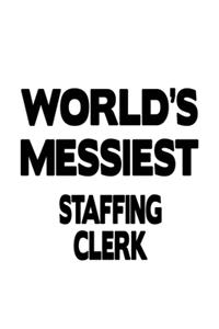World's Messiest Staffing Clerk
