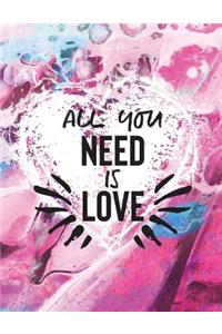 All You Need Is Love
