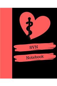 SVN Notebook: Student Nurse (LVN preparation) Notebook Gift 120 Pages Ruled With Personalized Cover