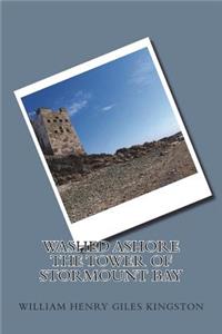 Washed Ashore The Tower of Stormount Bay