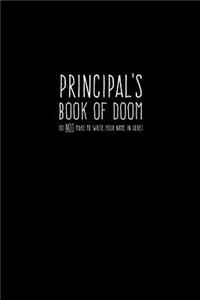 Principal's Book of Doom (Do NOT Make Me Write Your Name in Here!)