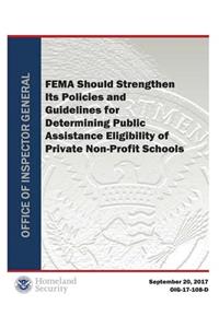 Fema Should Strengthen Its Policies and Guidelines for Determining Public Assistance Eligibility of Pnp Schools