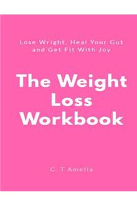 The Weight Loss Workbook