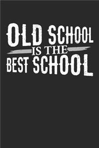 Old School Is the Best School