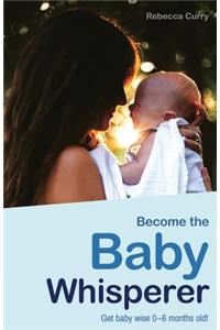 Become the Baby Whisperer