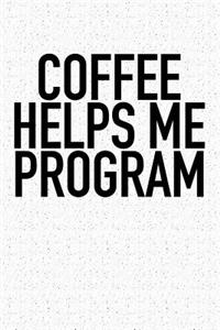 Coffee Helps Me Program