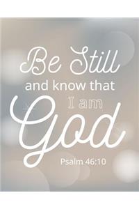 Be Still and Know That I Am God Psalm 46