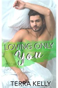 Loving Only You