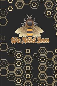 We Need Bees