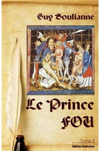 Le Prince Fou (tome 2)