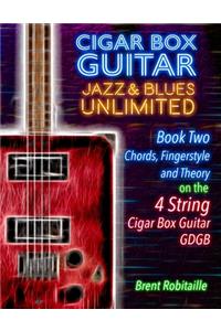 Cigar Box Guitar Jazz & Blues Unlimited Book Two 4 String