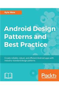 Android Design Patterns and Best Practice