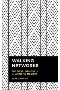 Walking Networks