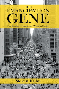 The Emancipation Gene - The Psycho-Dynamics of Western Society
