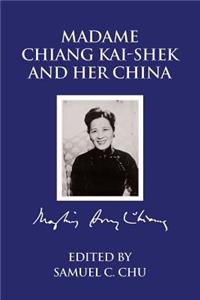 Madame Chiang Kaishek and Her China