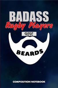 Badass Rugby Players Have Beards