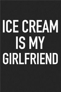 Ice Cream Is My Girlfriend