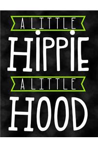 A Little Hippie a Little Hood