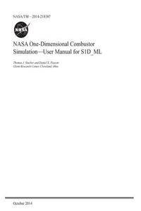 NASA One-Dimensional Combustor Simulation--User Manual for S1d_ml