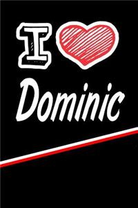 I Love Dominic