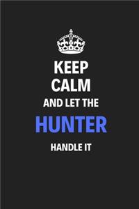 Keep Calm And Let The Hunter Handle It