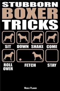 Stubborn Boxer Tricks Weekly Planner