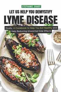 Let Us Help You Demystify Lyme Disease