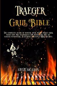 Traeger Grill Bible