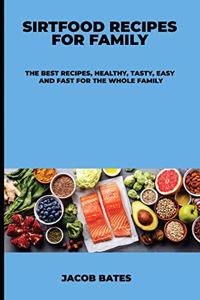 Sirtfood Recipes for Family