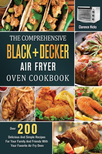 Comprehensive BLACK+DECKER Air Fryer Oven Cookbook