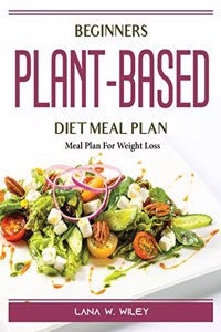 Beginners Plant-Based Diet Meal Plan