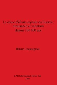 crâne d'Homo sapiens en Eurasie - croissance et variation depuis 100 000 ans