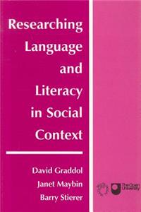 Researching Language and Literacy in Social Context