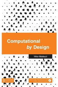 Computational by Design