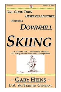 One Good Turn Deserves Another--Heinsian Downhill Skiing