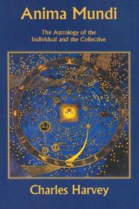 Anima Mundi - The Astrology of the Individual and the Collective