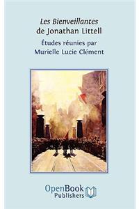 Les Bienveillantes de Jonathan Littell. Études réunies par Murielle Lucie Clément