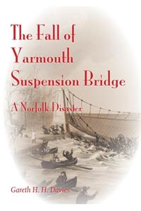 The Fall of Yarmouth Suspension Bridge