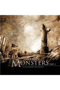 American Monsters Part One