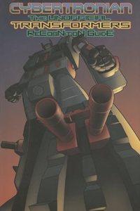 Cybertronian: The Unofficial Transformers Recognition Guide, Volume 3