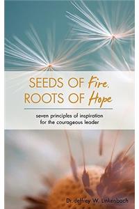 Seeds of Fire, Roots of Hope