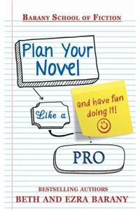 Plan Your Novel Like A Pro