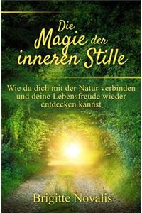 Die Magie der inneren Stille