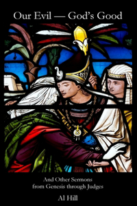 Our Evil--God's Good