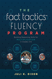 Fact Tactics Fluency Program: Building Reasoning Skills for Multiplication in Grades 3-6 (Teach Students More Than Fact Recall. Help Them Learn to Make Sense of Multiplication.)