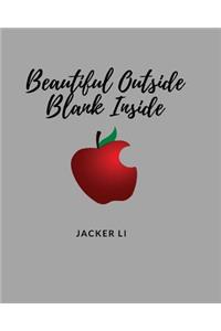 Beautiful Outside, Blank Inside
