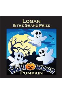Logan & the Grand Prize Halloween Pumpkin (Personalized Books for Children)